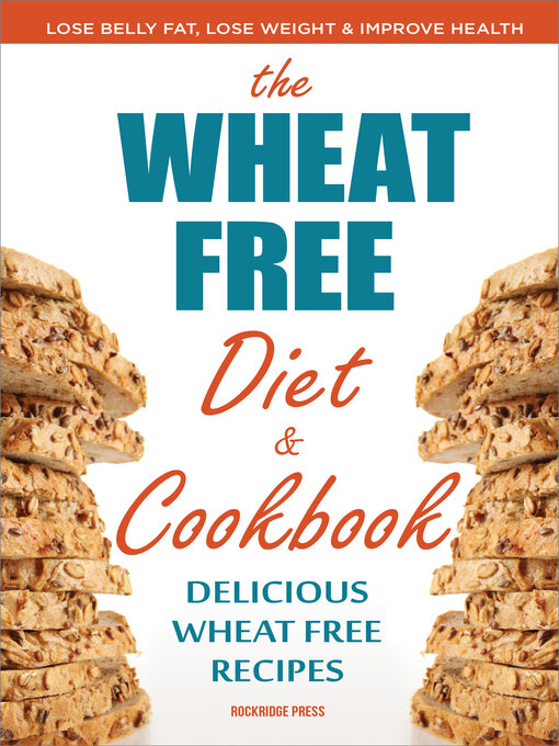 Title details for Wheat Free Diet & Cookbook by Rockridge Press - Available